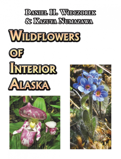 Wildflowers of Interior Alaska