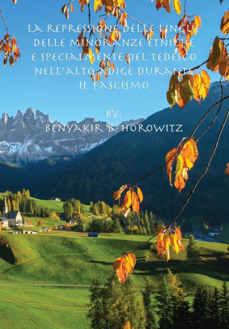 La Repressione delle Lingue delle Minoranze Etniche e Specialmente del Tedesco nell’Alto Adige Durante il Fascismo