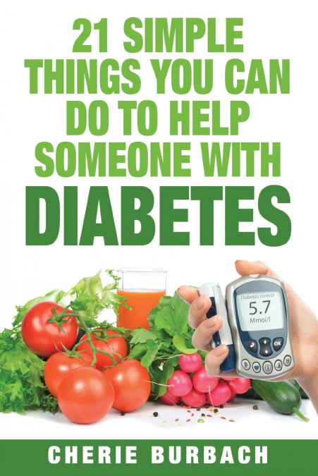 21 Simple Things You Can Do To Help Someone With Diabetes