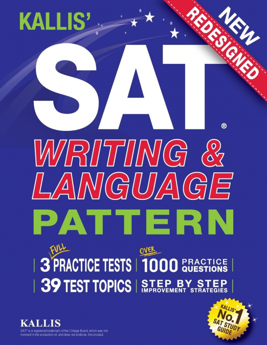 KALLIS' SAT Writing and Language Pattern (Workbook, Study Guide for the New SAT)
