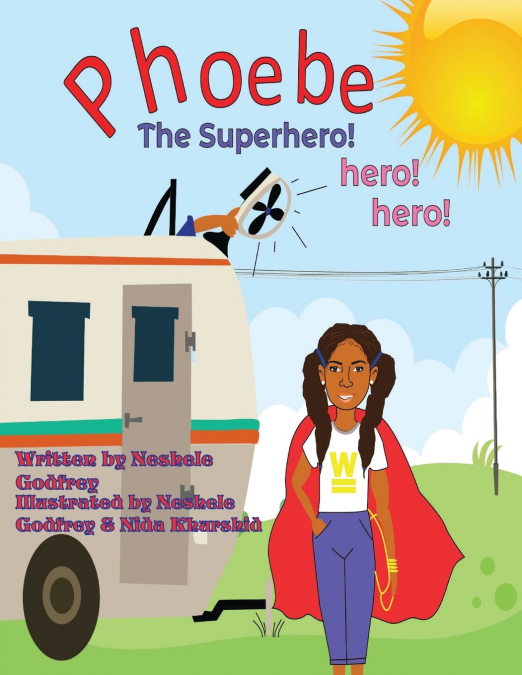 Phoebe The Super Hero! Hero! Hero!