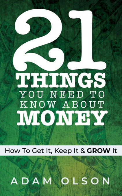 21 Things You Need to Know About Money