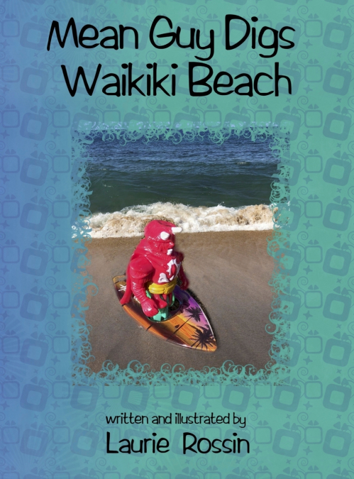 Mean Guy Digs Waikiki Beach