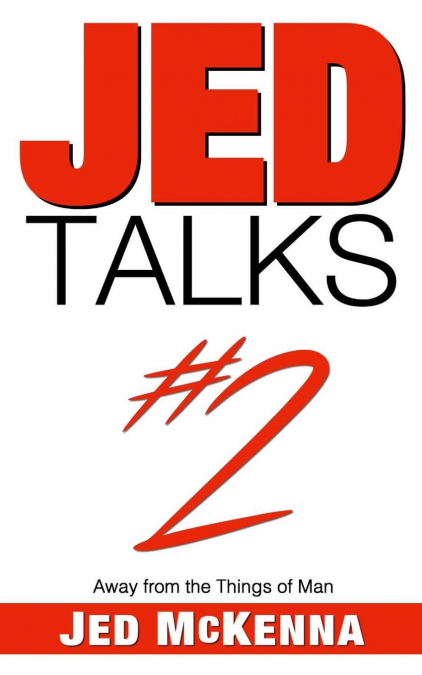 Jed Talks #2
