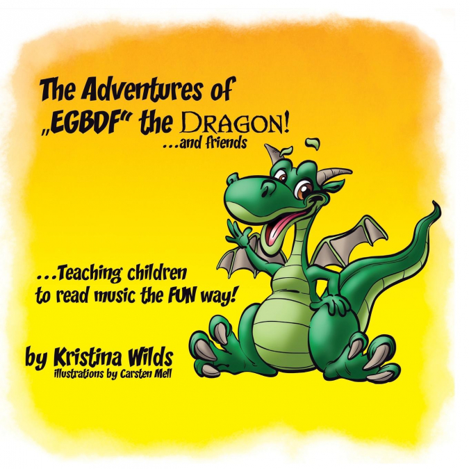 The Adventures of EGBDF the Dragon and Friends