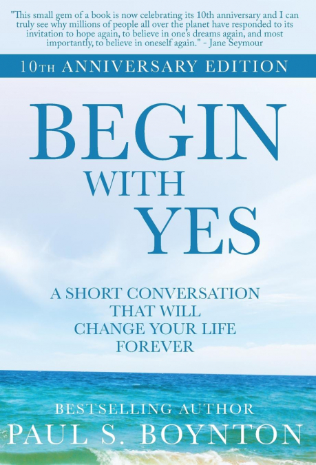 Begin with Yes