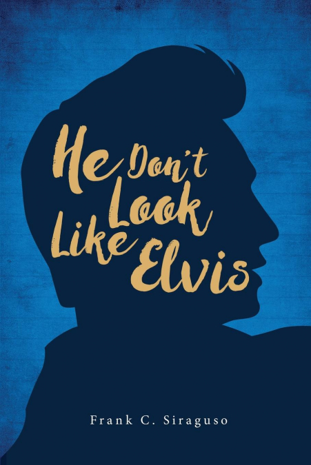 He Don’t Look Like Elvis