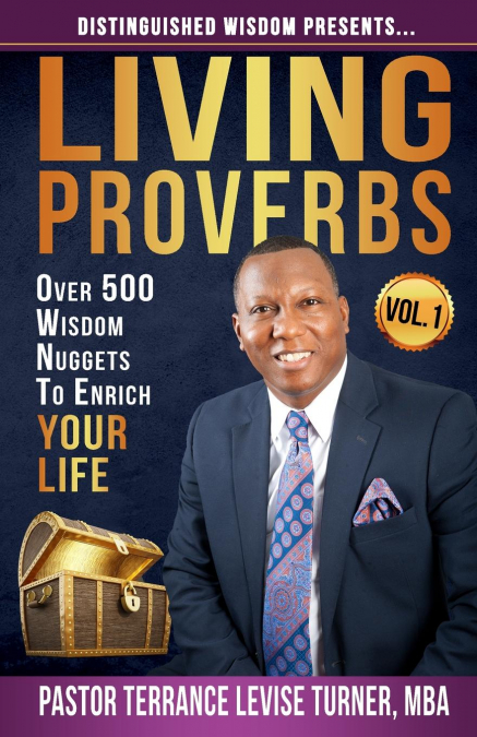 Distinguished Wisdom Presents . . . 'Living Proverbs'-Vol.1