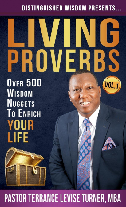 Distinguished Wisdom Presents . . . 'Living Proverbs'-Vol.1