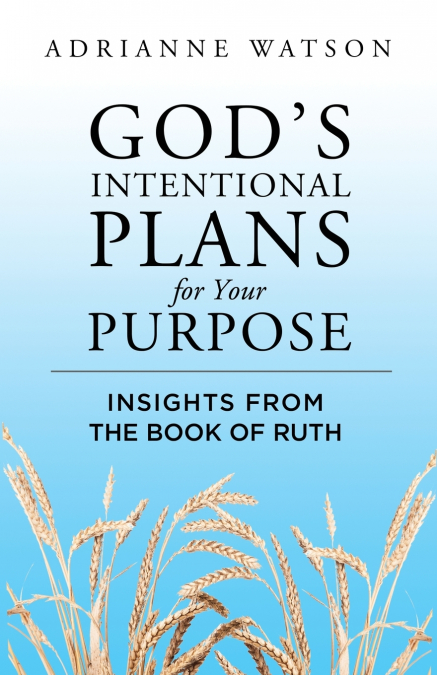 God's Intentional Plans for Your Purpose
