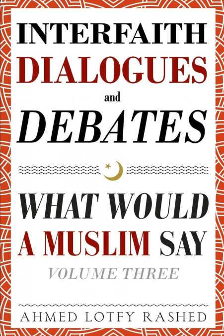 Interfaith Dialogues and Debates