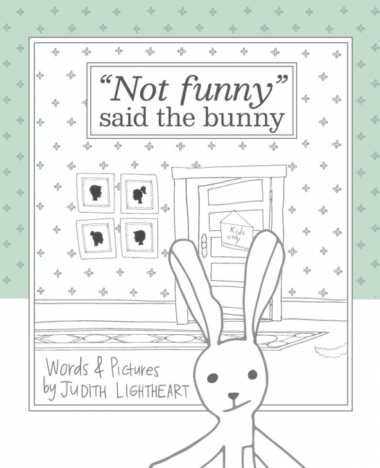 'Not funny,' said the bunny