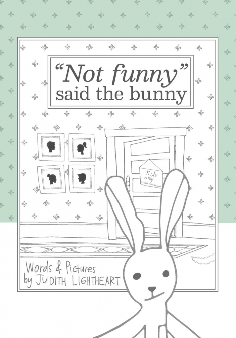 'Not funny,' said the bunny