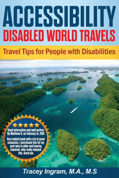 Accessibility Disabled World Travels - Tips for Travelers with Disabilities