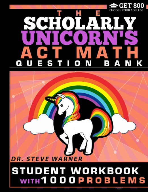 The Scholarly Unicorn's ACT Math Question Bank