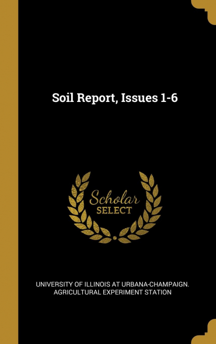 Soil Report, Issues 1-6