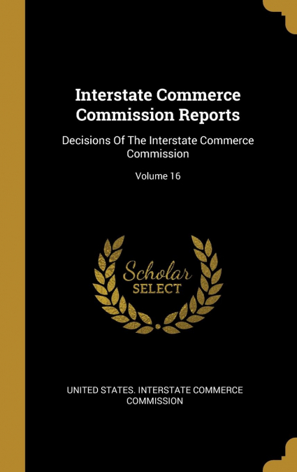 Interstate Commerce Commission Reports
