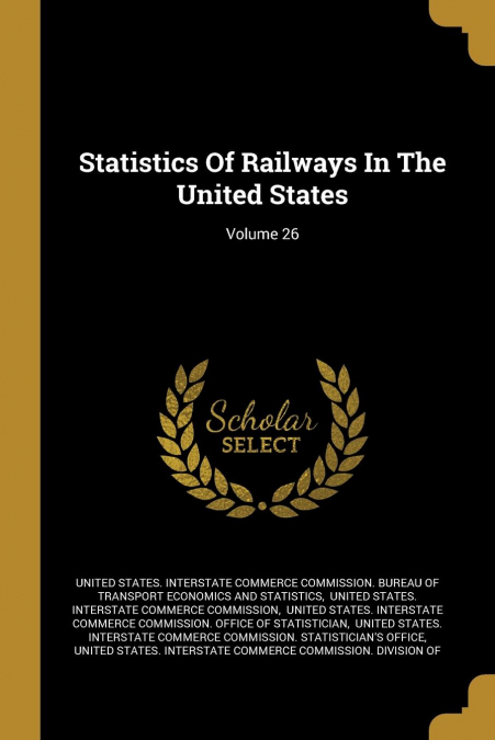 Statistics Of Railways In The United States; Volume 26