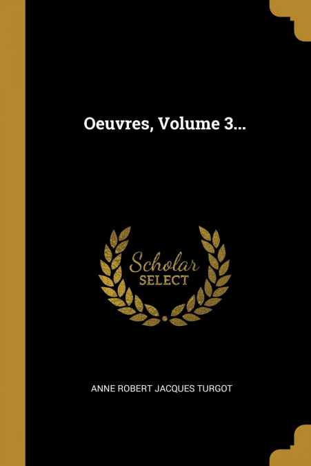 Oeuvres, Volume 3...