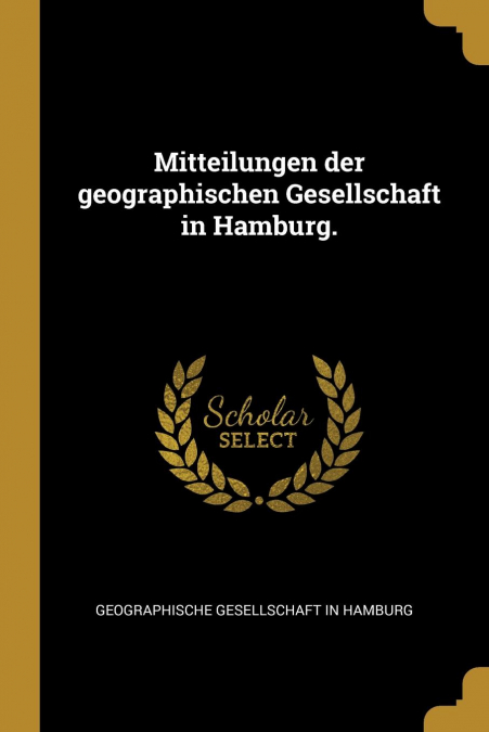 Mitteilungen der geographischen Gesellschaft in Hamburg.
