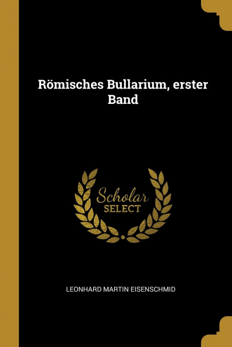 Römisches Bullarium, erster Band