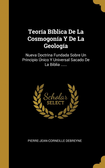 Teoría Bíblica De La Cosmogonía Y De La Geología