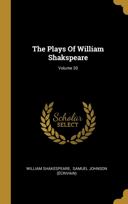 The Plays Of William Shakspeare; Volume 20