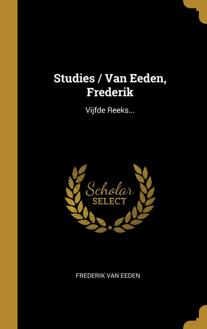 Studies / Van Eeden, Frederik