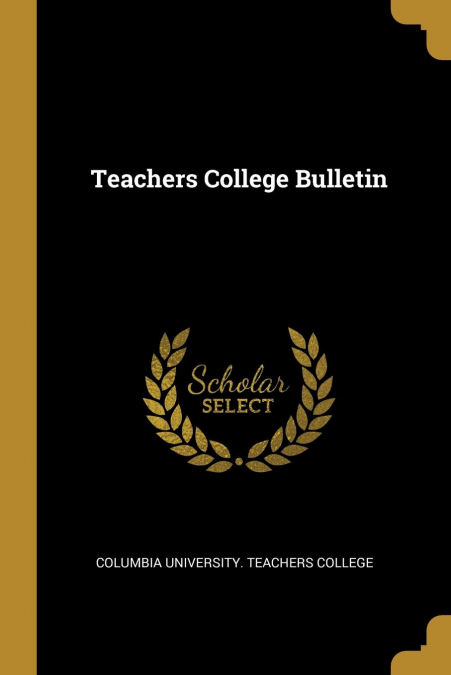 Teachers College Bulletin