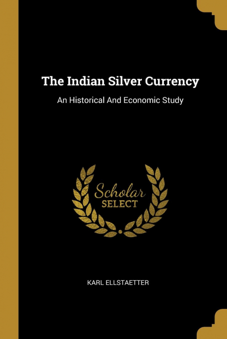 The Indian Silver Currency