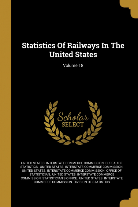 Statistics Of Railways In The United States; Volume 18