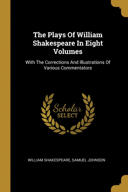 The Plays Of William Shakespeare In Eight Volumes