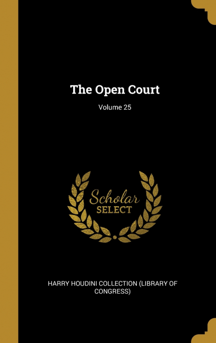 The Open Court; Volume 25
