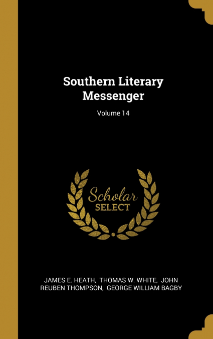 Southern Literary Messenger; Volume 14
