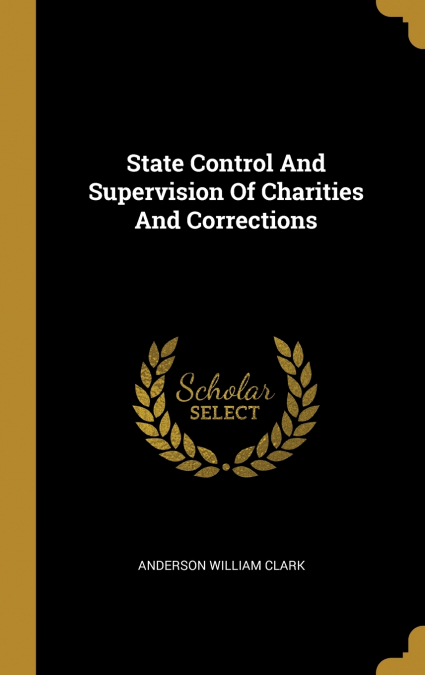 State Control And Supervision Of Charities And Corrections