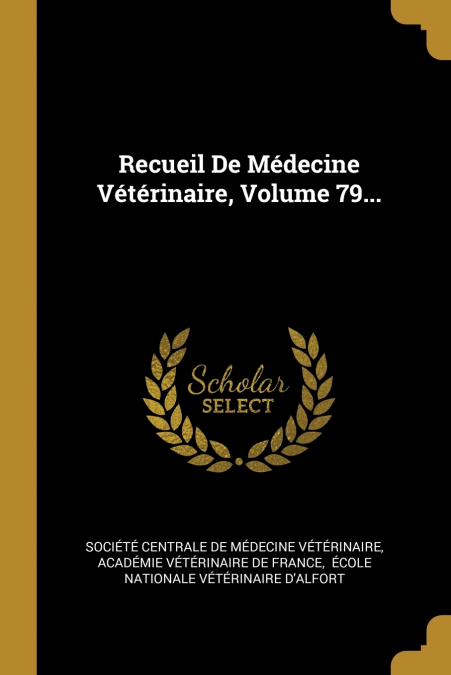 Recueil De Médecine Vétérinaire, Volume 79...