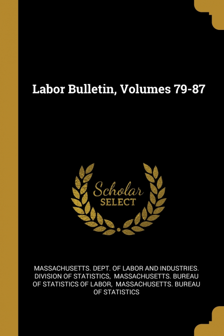 Labor Bulletin, Volumes 79-87