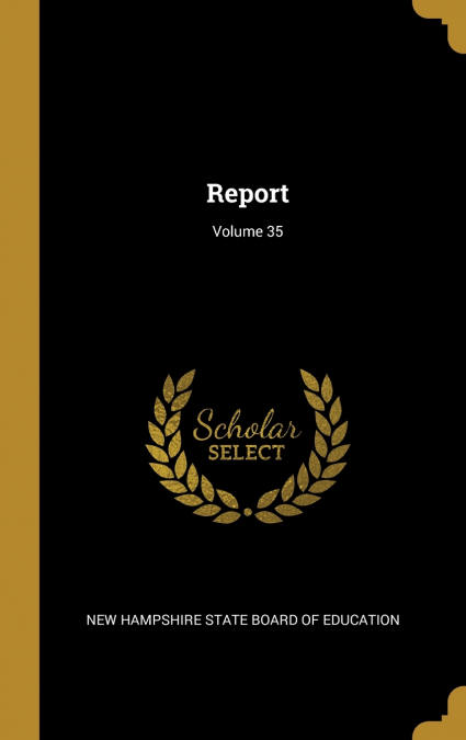 Report; Volume 35