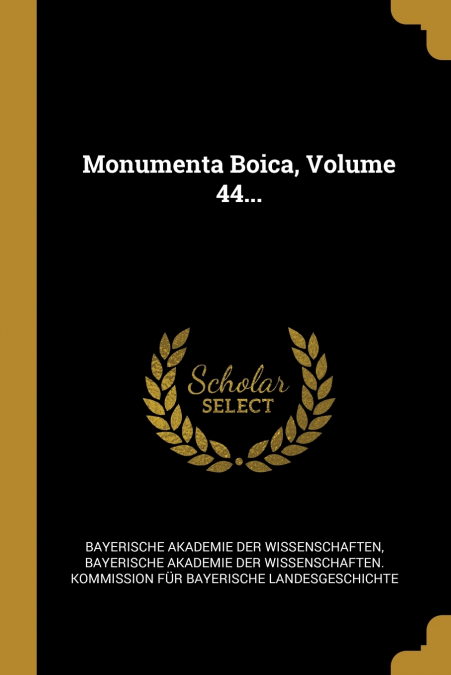 Monumenta Boica, Volume 44...