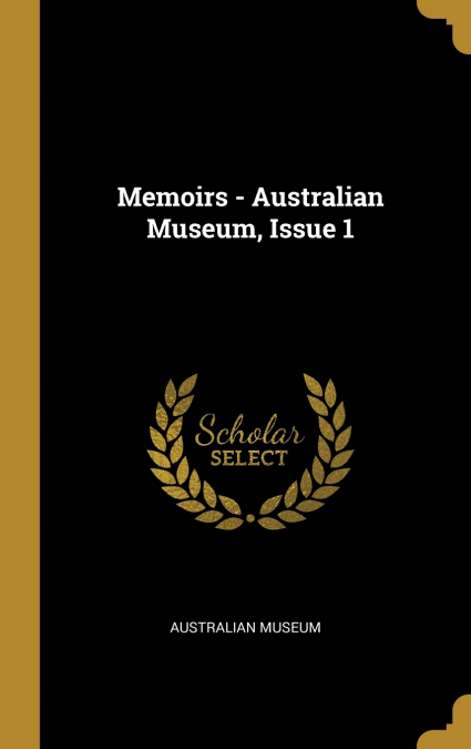 Memoirs - Australian Museum, Issue 1