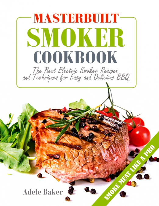 Masterbuilt Smoker Cookbook