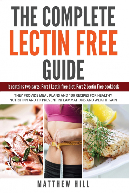 The Complete Lectin Free Guide
