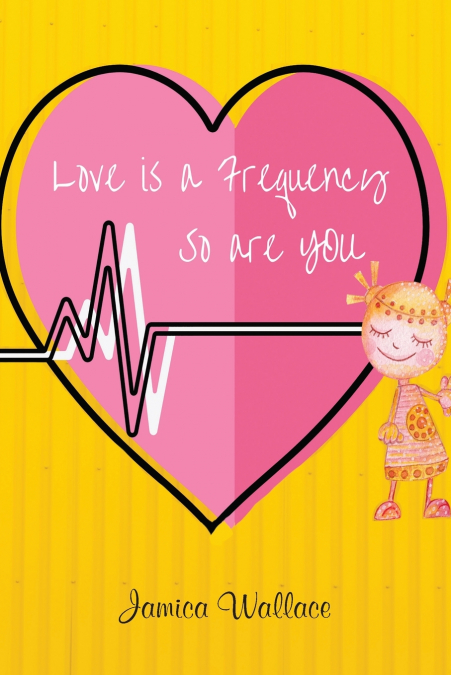 Love Is a Frequency