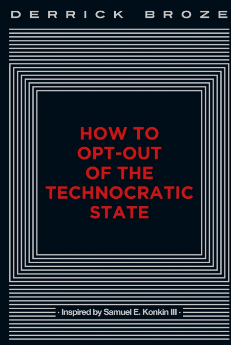 How to Opt-Out of the Technocratic State