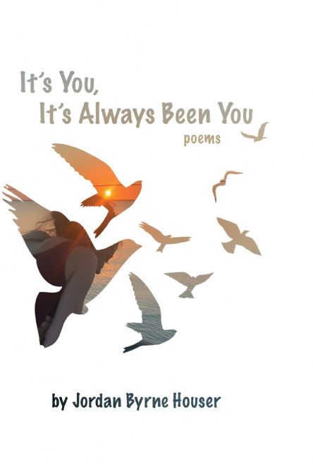 It’s You, It’s Always Been You