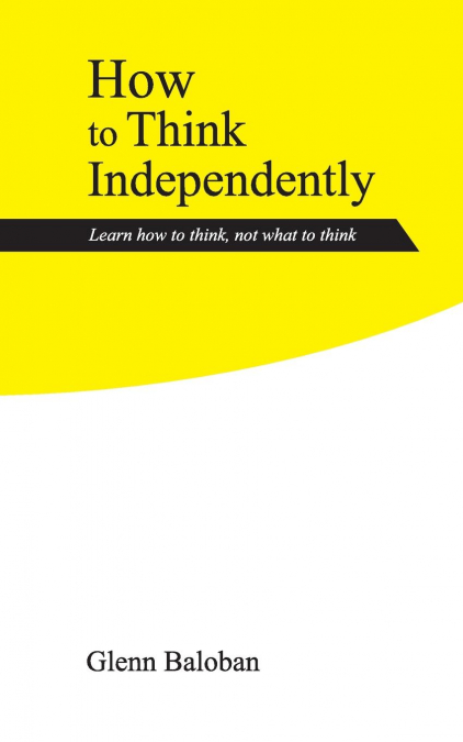 How to Think Independently