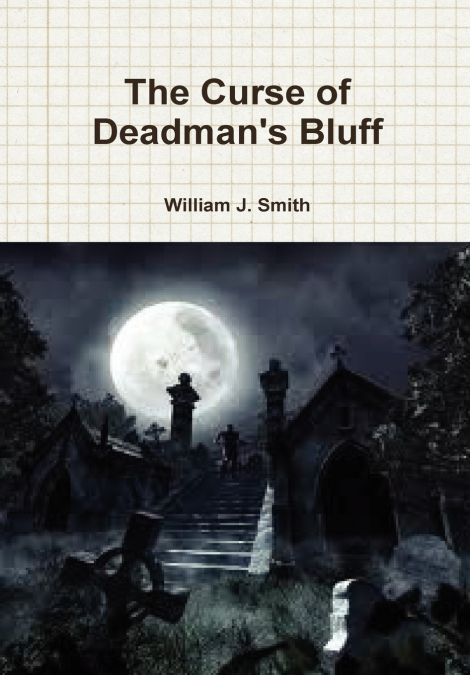 The Curse of Deadman’s Bluff