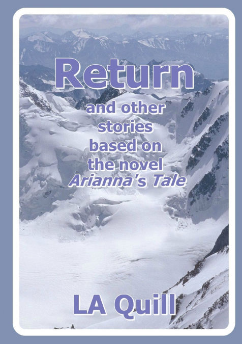 Return and Other Stories Based on the Novel Arianna's Tale