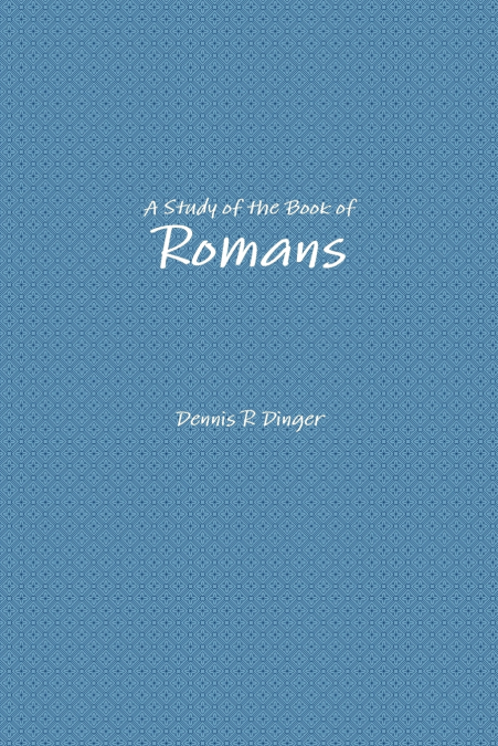 A Study of the Book of Romans