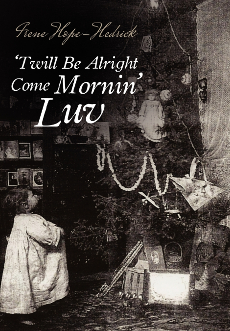 ’Twill Be All Right Come Mornin’, Luv
